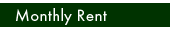 Monthly Rent